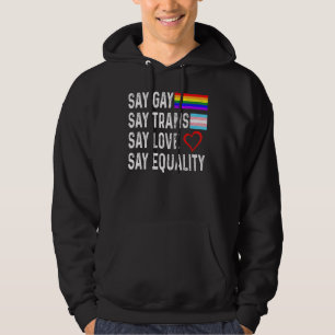 Florida Gay Say Gay Say Trans Stay Proud Lgbtq Gay Hoodie