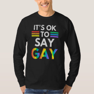 Florida Gay Say Gay Say Trans Stay Proud LGBTQ Gay T-Shirt