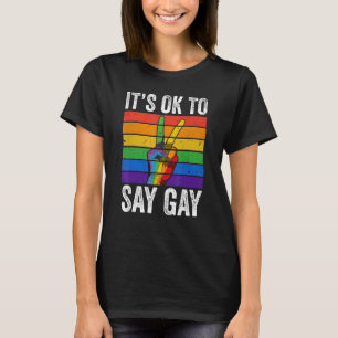 Florida Gay Say Gay Say Trans Stay Proud LGBTQ Gay T-Shirt