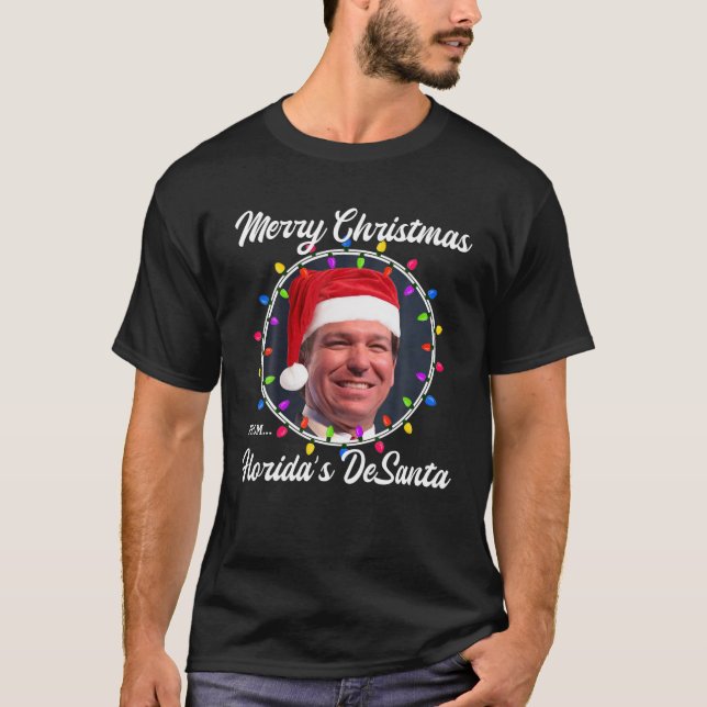 Florida Governor Desantis Supporter Desanta Christ T-Shirt (Front)