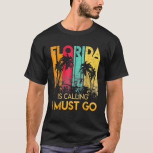 Florida Is Calling I Must Go Vintage Summer Beach T-Shirt
