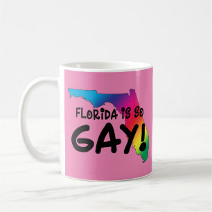 Florida is so Gay Coffee Mug