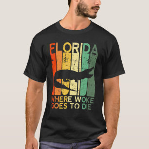 Florida Is Where Woke Goes To Die Crocodile Alliga T-Shirt