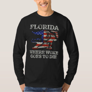 Florida Is Where Woke Goes To Die Florida Crocodil T-Shirt