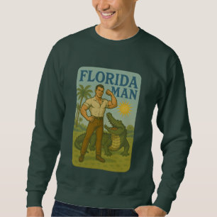Florida Man Alligator Friend Funny Retro Coastal Sweatshirt
