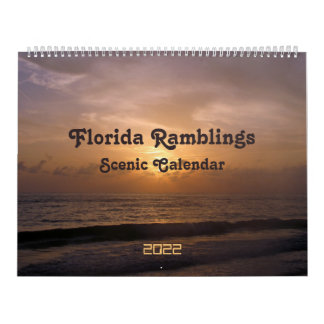 Florida Ramblings 2022 Scenic Calendar