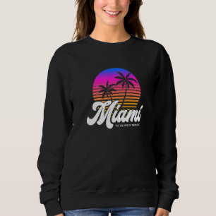 Florida Souvenir Miami   Sweatshirt
