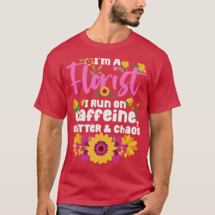 Florists Gardening Floriculture Flowers Floristry T-Shirt