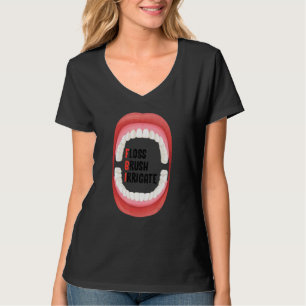 Floss Brush Irrigate Dental Hygiene For Dentist & T-Shirt
