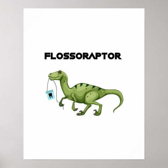 Floss Flossoraptor Hygiene Dental Funny -Dentist Poster (Front)