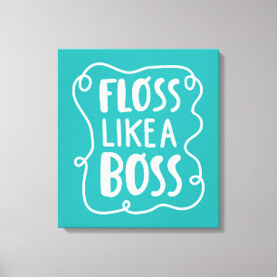 Floss Like A Boss Dental Phrase Canvas Print