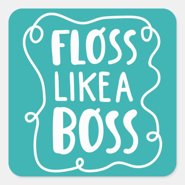 Floss Like A Boss | Dental Phrase Square Sticker (Front)