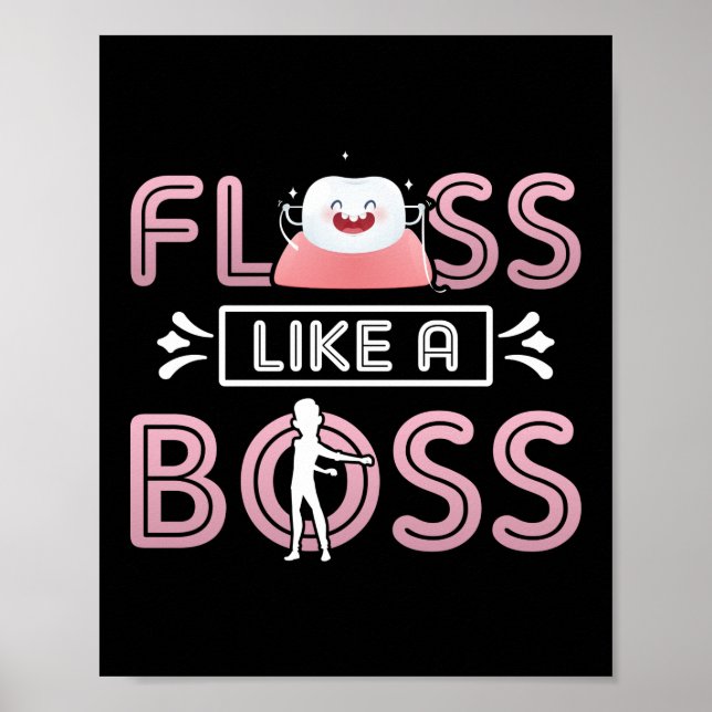 Floss Like A Boss Dentist Dental Assistant Teeth Poster (Front)