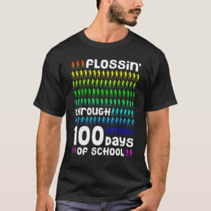 Flossin' Through 100 Days Of School 100th Day Flos T-Shirt