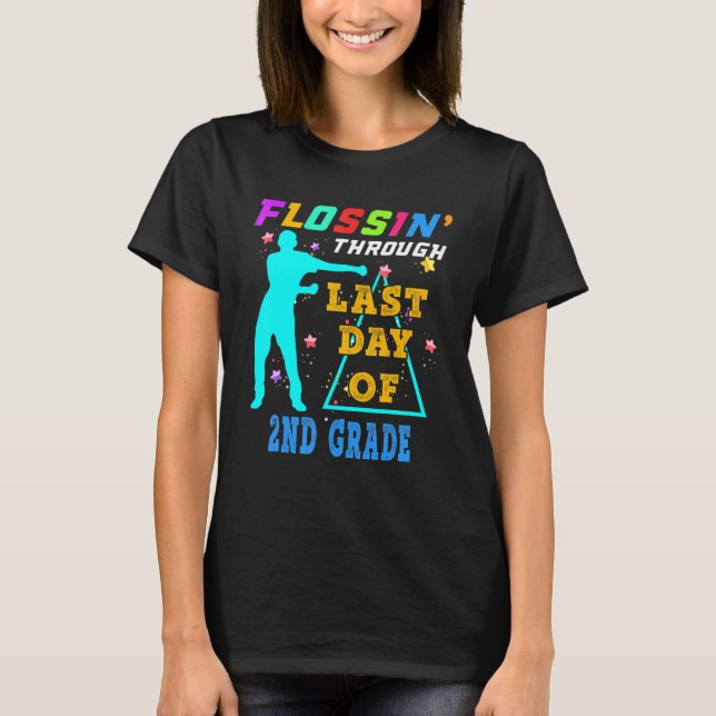 Flossing Through Last Day Of 2nd Grade   T-Shirt (Front)