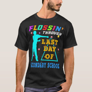 Flossing Through Last Day Of Secondary School T-Shirt