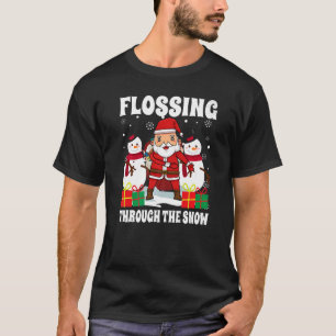 Flossing Through The Snow Santa Claus floss Christ T-Shirt