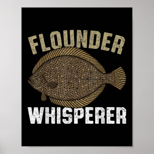 Flounder Whisperer, Flatfish Summer Flounder Fish Poster