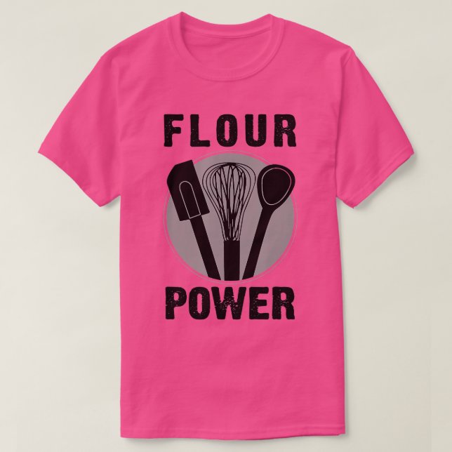 FLOUR POWER T SHIRT Baking Cooking Bread Making Ch (Design Front)
