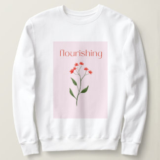 Flourishing aesthetic cute girly sweatshirt