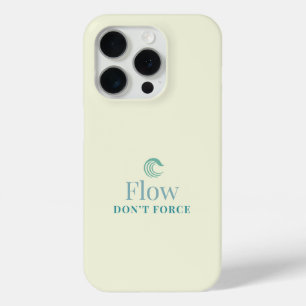 Flow Don’t Force Minimal iPhone 1Case iPhone 15 Pro Case