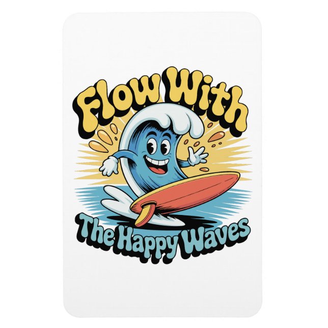Flow With The Happy Waves Fridge  Magnet (Vertical)
