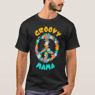 Flower And Peace Groovy Mama 70s Aesthetic Nostalg T-Shirt