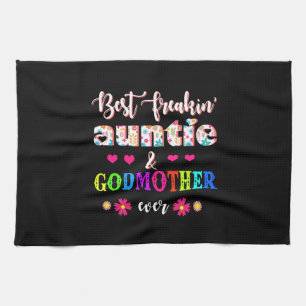 Flower Best Freakin' Auntie And Godmother Ever Tea Towel