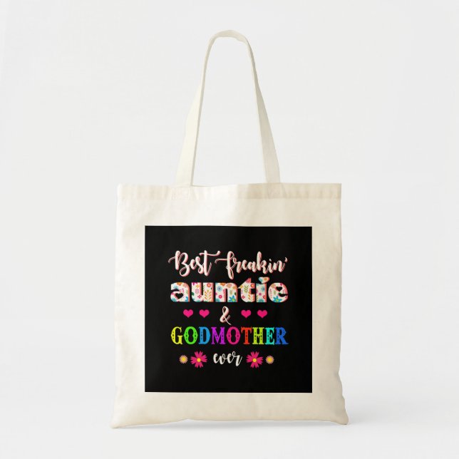 Flower Best Freakin' Auntie And Godmother Ever Tote Bag (Front)