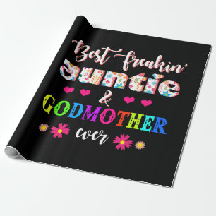 Flower Best Freakin' Auntie And Godmother Ever Wrapping Paper