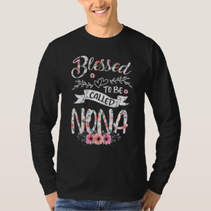 Flower Blessed To Be Called Nona Mothers Day T-Shirt