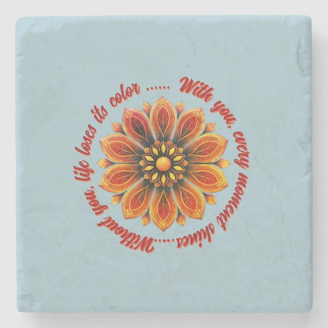 FLOWER GIFT MOM DAUGHTER SISTER TEACHER FRIEND STONE COASTER (Front)