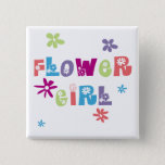 Flower Girl 15 Cm Square Badge<br><div class="desc">Gifts for the flower girl in your wedding party. Colourful happy flowers decorate these flower girl t-shirts,  jewellery,  keepsakes and wedding favours.</div>