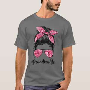 Flower Grandma Life Messy Bun Hair Glasses Pink Mo T-Shirt