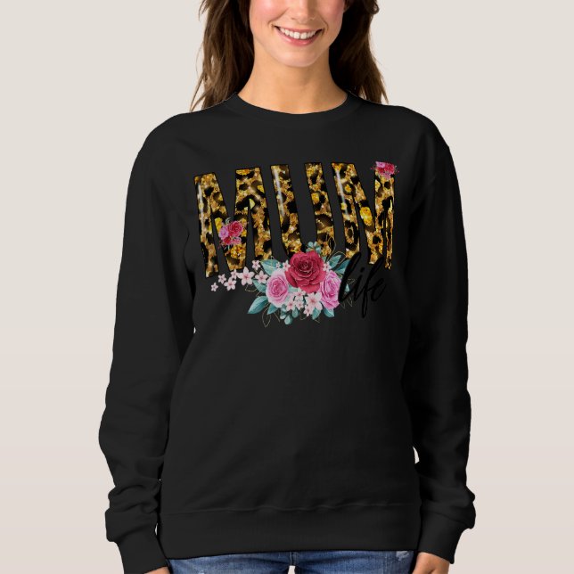 Flower Leopard Print Mum Life Mother's Day Women Sweatshirt (Front)