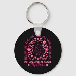 Flower Maternal Mental Health s stpartum Key Ring