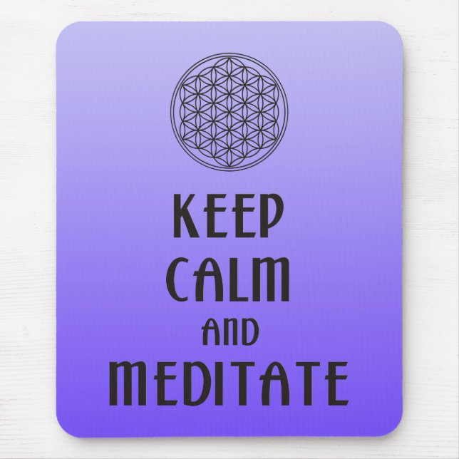 Flower of Life - KEEP CALM and MEDITATE Mouse Pad (Front)