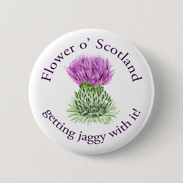 Flower of Scotland - getting jaggy with it! 6 Cm Round Badge (Front)