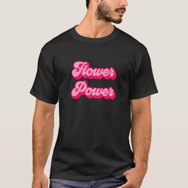 Flower Power  1 T-Shirt (Front)