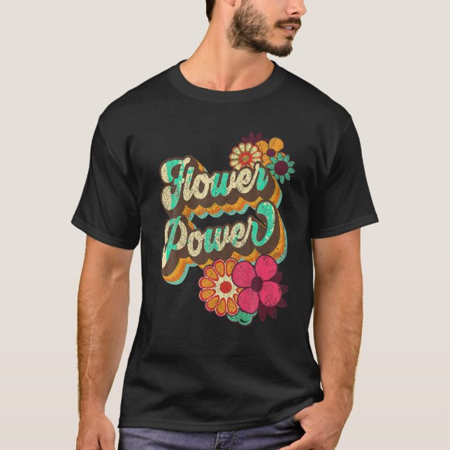 Flower Power 60s 70s Hippie Retro Groovy Positive  T-Shirt (Front)