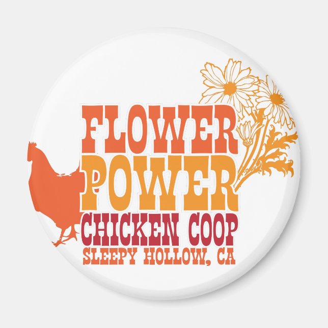 Flower Power Chicken Coop Magnet (Front)