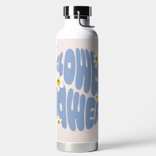 Flower Power Slogan Water Bottle