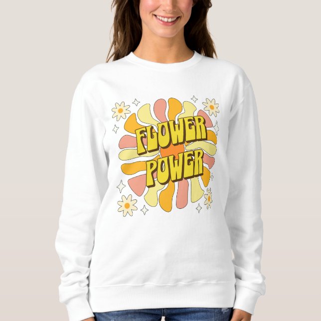 Flower Power Sweatshirt (Front)