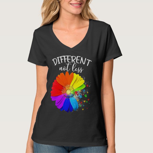 Flower Puzzle Pieces Different Not Less Autism Awa T-Shirt (Front)