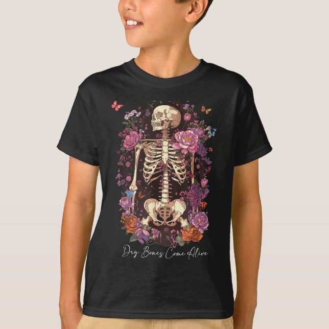 Flower Skeleton Dry Bones Come Alive, Retro Enchan T-Shirt (Front)