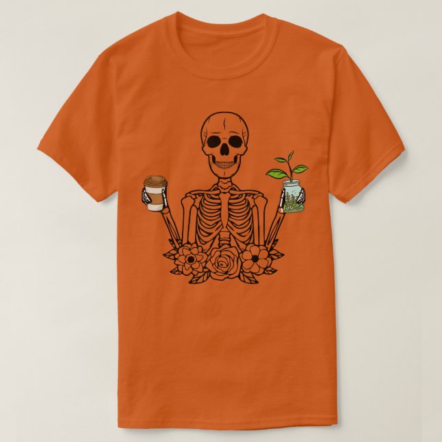 Flower Skeleton Holding Coffee And Plant Funny Hal T-Shirt (Design Front)