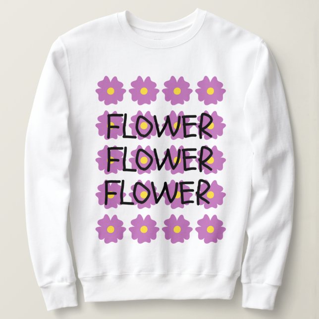 Flower sweatshirt (Design Front)