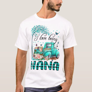 Flower Truck I Love Being Nana Butterfly Art Mothe T-Shirt