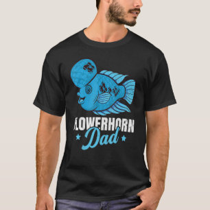 Flowerhorn Dad  Fishkeeping Aquarist Aquarium Grap T-Shirt