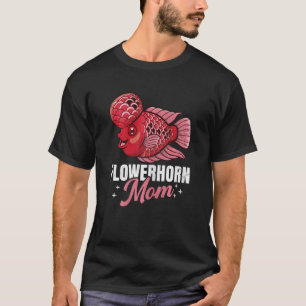 Flowerhorn Mom  Fishkeeping Aquarist Aquarium Grap T-Shirt